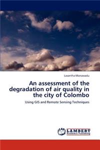 assessment of the degradation of air quality in the city of Colombo