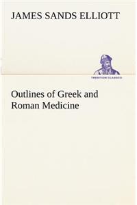 Outlines of Greek and Roman Medicine