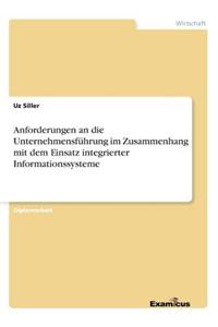 Anforderungen an die Unternehmensführung im Zusammenhang mit dem Einsatz integrierter Informationssysteme