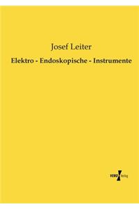 Elektro - Endoskopische - Instrumente