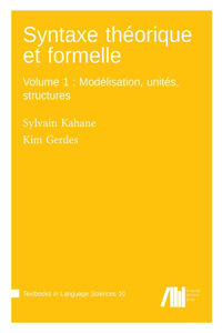 Syntaxe théorique et formelle, Volume 1