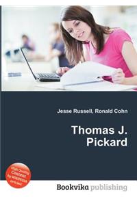 Thomas J. Pickard