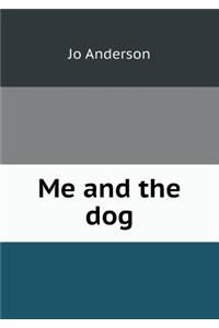 Me and the dog