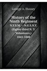 History of the Ninth Regiment N.Y.S.M. -- N.G.S.N.Y. (Eighty-third N. Y. Volunteers.) 1845-1888