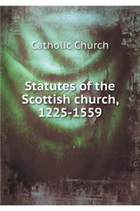 Statutes of the Scottish church, 1225-1559
