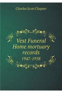 Vest Funeral Home Mortuary Records 1947-1958