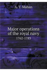 Major Operations of the Royal Navy 1762-1783