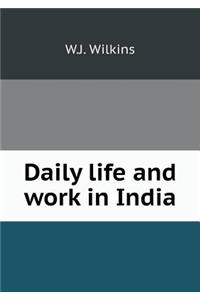 Daily Life and Work in India