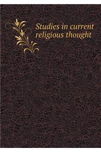 Studies in Current Religious Thought