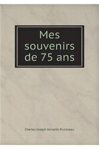 Mes Souvenirs de 75 ANS