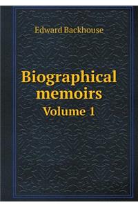 Biographical memoirs Volume 1