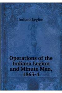 Operations of the Indiana Legion and Minute Men, 1863-4