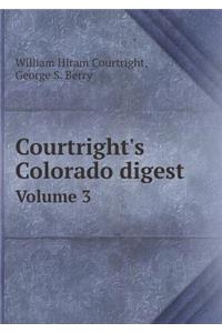 Courtright's Colorado digest Volume 3