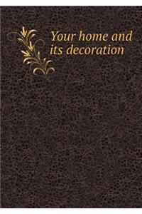 Your home and its decoration