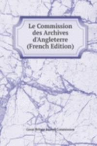 Le Commission des Archives d'Angleterre (French Edition)