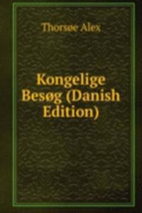 Kongelige Besog (Danish Edition)