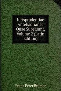 Iurisprudentiae Antehadrianae Quae Supersunt, Volume 2 (Latin Edition)