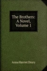 Brothers: A Novel, Volume 1