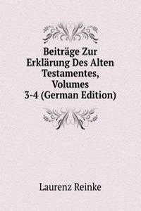Beitrage Zur Erklarung Des Alten Testamentes, Volumes 3-4 (German Edition)