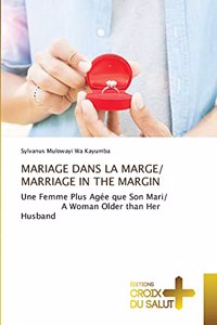 Mariage Dans La Marge/ Marriage in the Margin