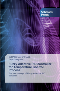 Fuzzy Adaptive PID controller for Temperature Control Process