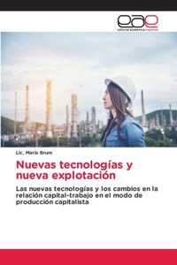 Nuevas tecnologías y nueva explotación