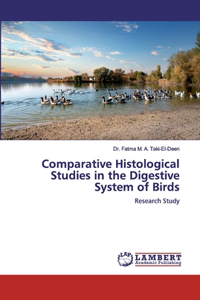Comparative Histological Studies in the Digestive System of Birds