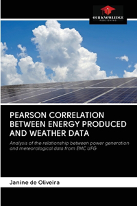 Pearson Correlation Between Energy Produced and Weather Data