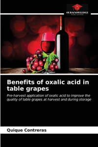 Benefits of oxalic acid in table grapes