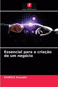 Essencial para a criação de um negócio