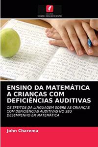 Ensino Da Matemática a Crianças Com Deficiências Auditivas