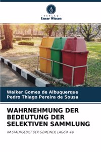Wahrnehmung Der Bedeutung Der Selektiven Sammlung