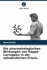 pharmakologischen Wirkungen von Kappa-Carrageen in der zahnärztlichen Praxis