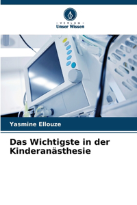 Wichtigste in der Kinderanästhesie