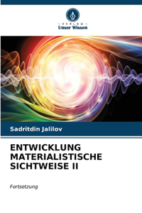 Entwicklung Materialistische Sichtweise II