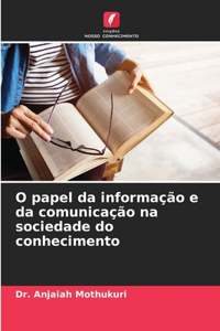 O papel da informação e da comunicação na sociedade do conhecimento