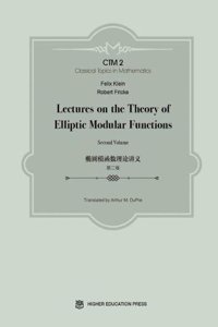 Lectures on the Theory of Elliptic Modular Functions