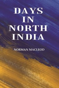 Days in North India [Hardcover]