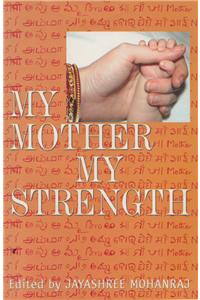 My Mother My Strength