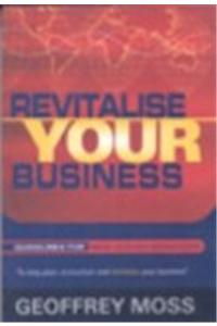 Revitalise Your Business: Guidelines for New Leader Managers - Guidelines for New Leader