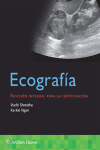 Ecografía. Revisión Integral Para La Certificación