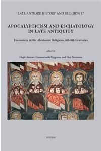 Apocalypticism and Eschatology in Late Antiquity