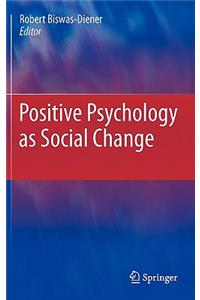 Positive Psychology as Social Change