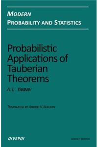 Probabilistic Applications of Tauberian Theorems