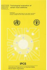Toxicological Evaluation of Certain Food Additives