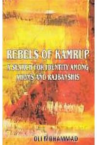 Rebels Of Kamrup A Search for Idenity Among Ahoms