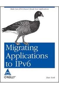 Migrating Applications To Ipv6