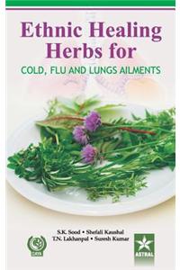 Ethnic Healing Herbs for Cold Flu and Lung Ailments