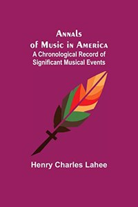 Annals of Music in America