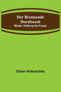 Der brennende Dornbusch; Mörder